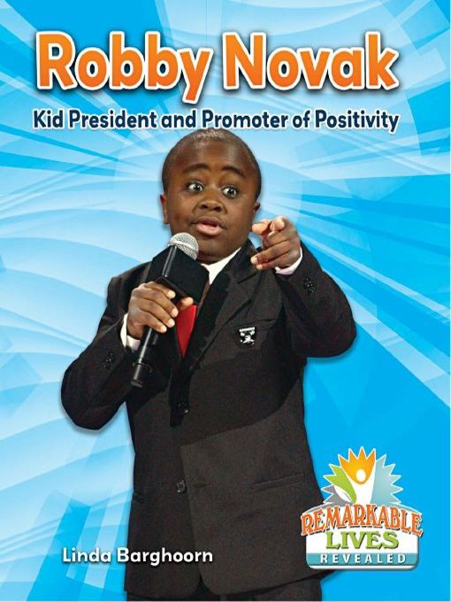 Title details for Robby Novak: Kid President and Promoter of Positivity by Linda Barghoorn - Available